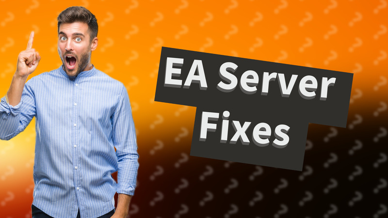 EA Server Fixes