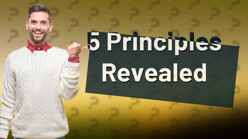 5 Principles Revealed