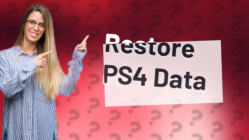 Restore PS4 Data
