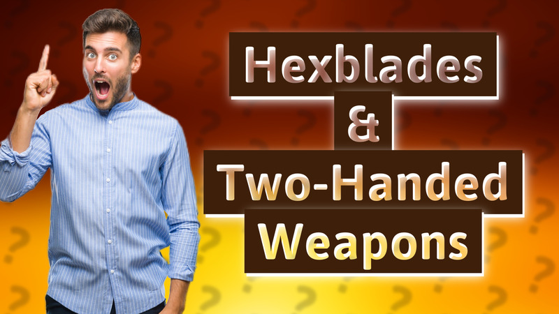 Hexblades & Two-Handed Weapons