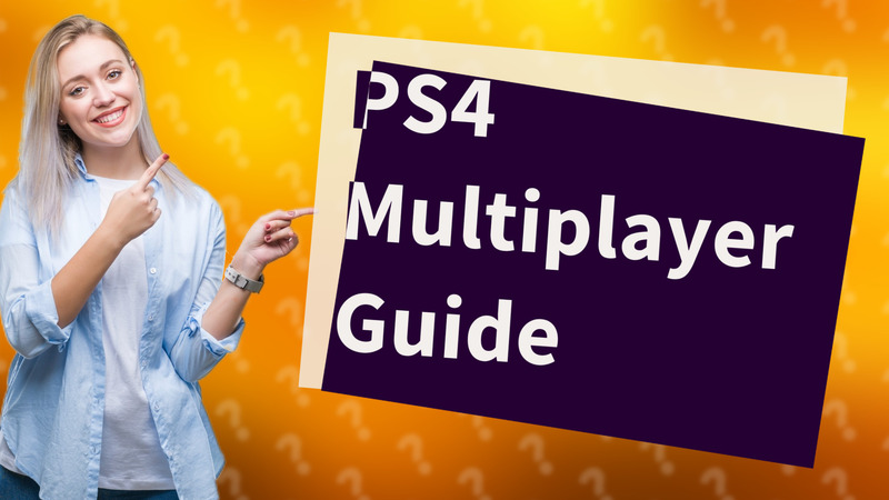 PS4 Multiplayer Guide