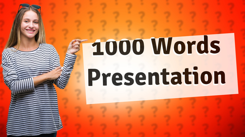 1000 Words Presentation