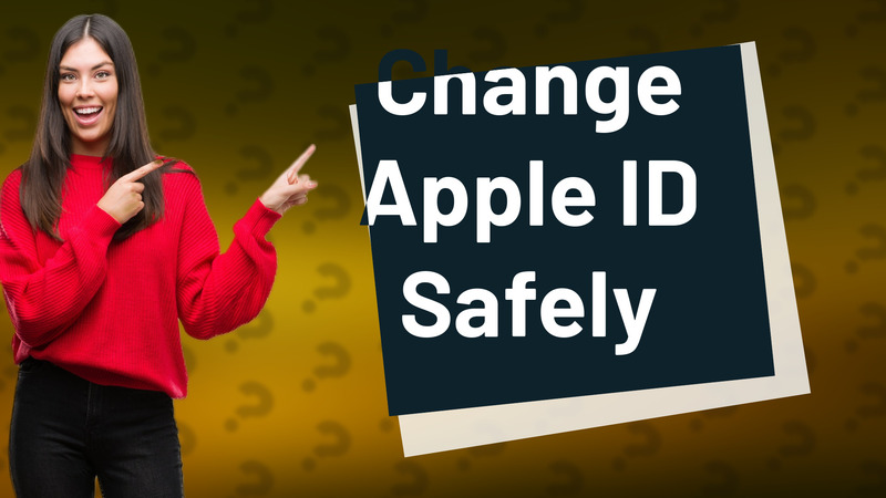 Change Apple ID Safely