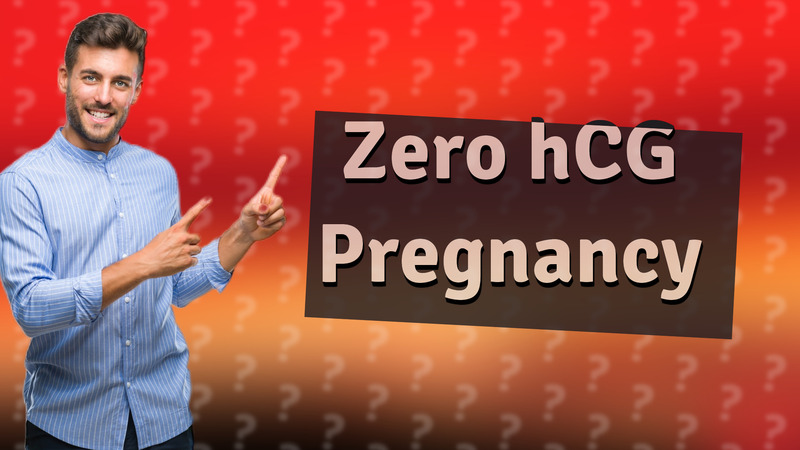 Zero hCG Pregnancy