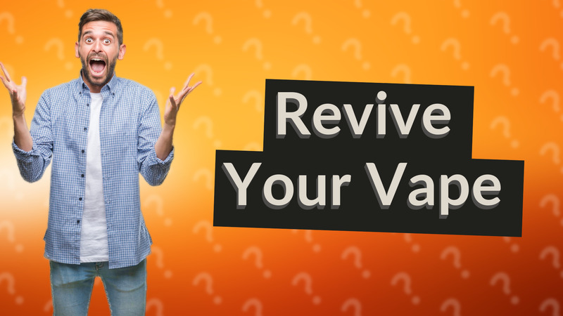 Revive Your Vape