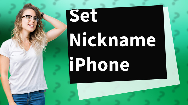 Set Nickname iPhone