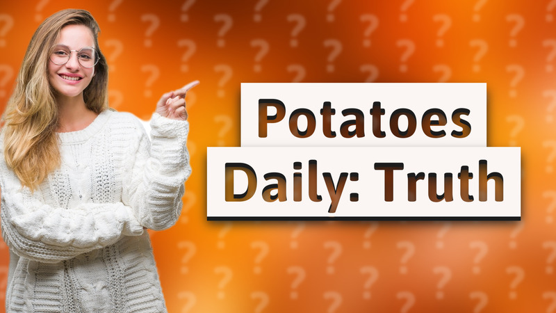 Potatoes Daily: Truth