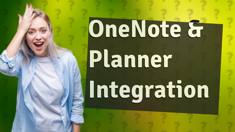 OneNote & Planner Integration