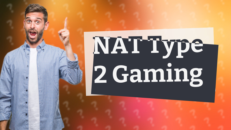 NAT Type 2 Gaming