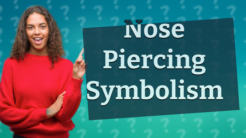 Nose Piercing Symbolism