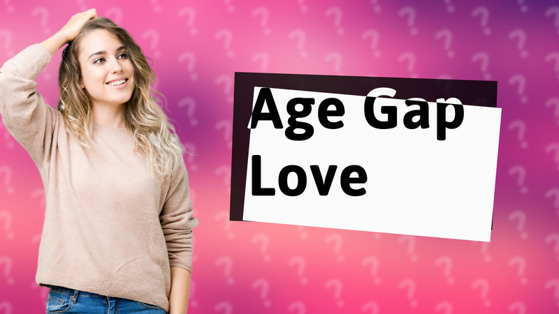 Age Gap Love
