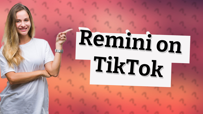 Remini on TikTok