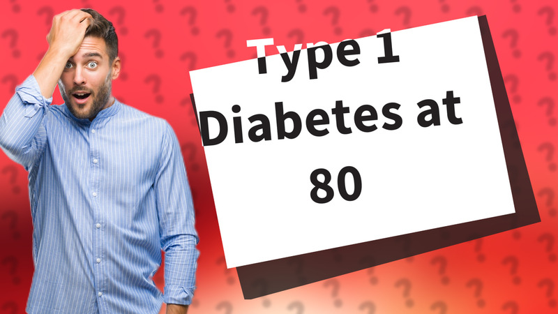 Type 1 Diabetes at 80