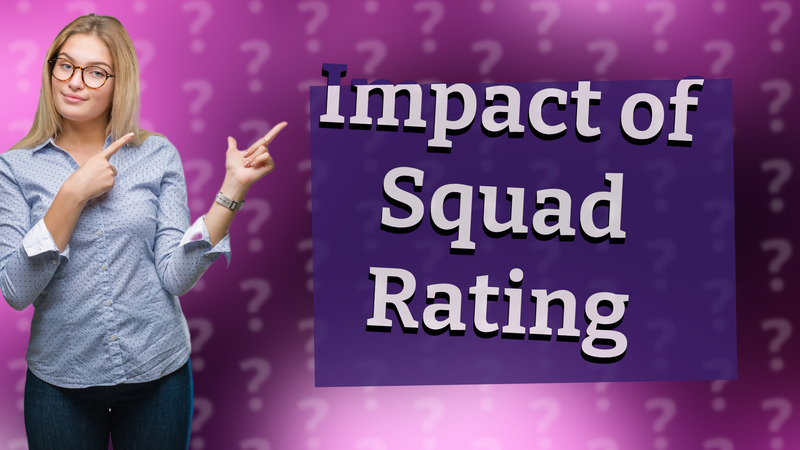 Impact of Squad Rating