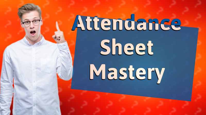 Attendance Sheet Mastery