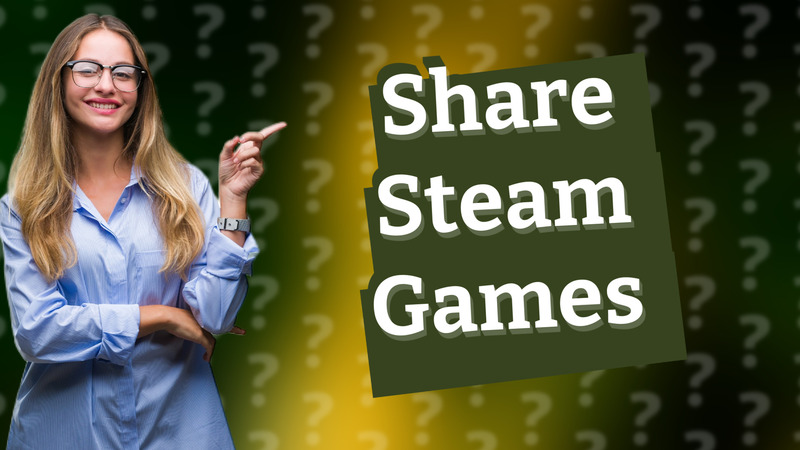 Share Steam Games