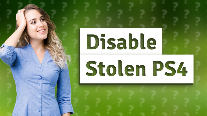 Disable Stolen PS4