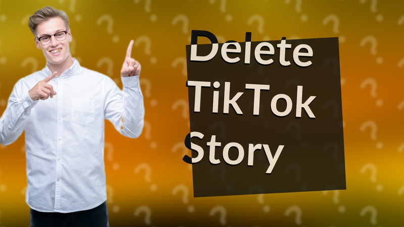 Delete TikTok Story