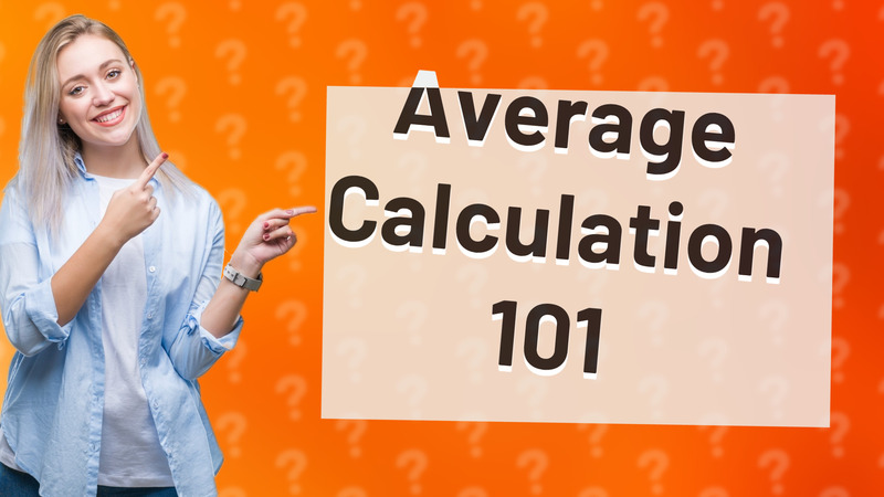 Average Calculation 101