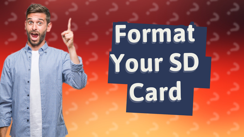 Format Your SD Card