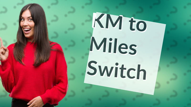 KM to Miles Switch