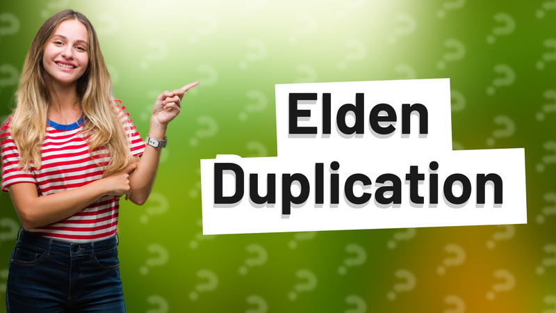 Elden Duplication