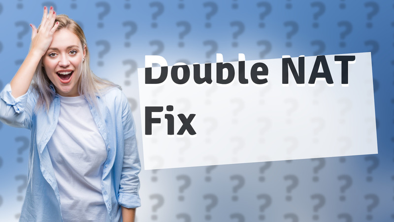 Double NAT Fix
