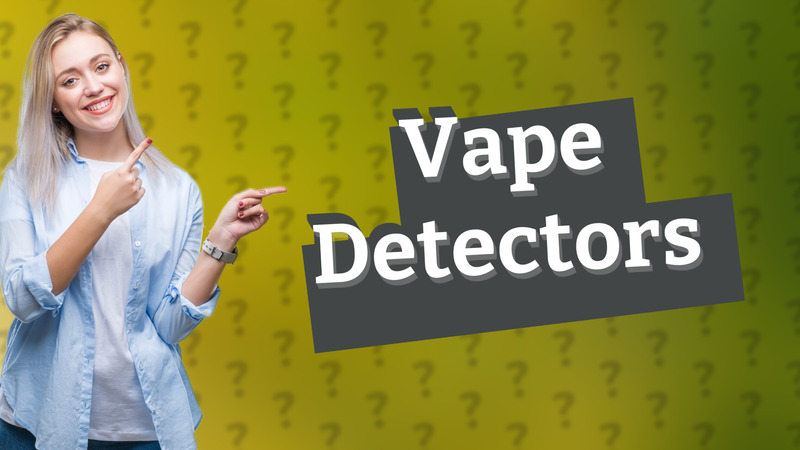 Vape Detectors
