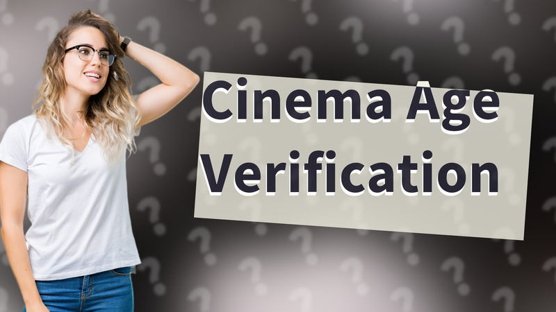Cinema Age Verification
