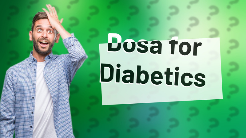 Dosa for Diabetics