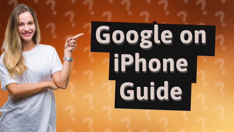Google on iPhone Guide