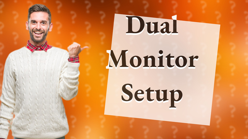 Dual Monitor Setup