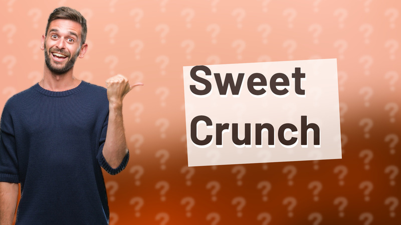 Sweet Crunch