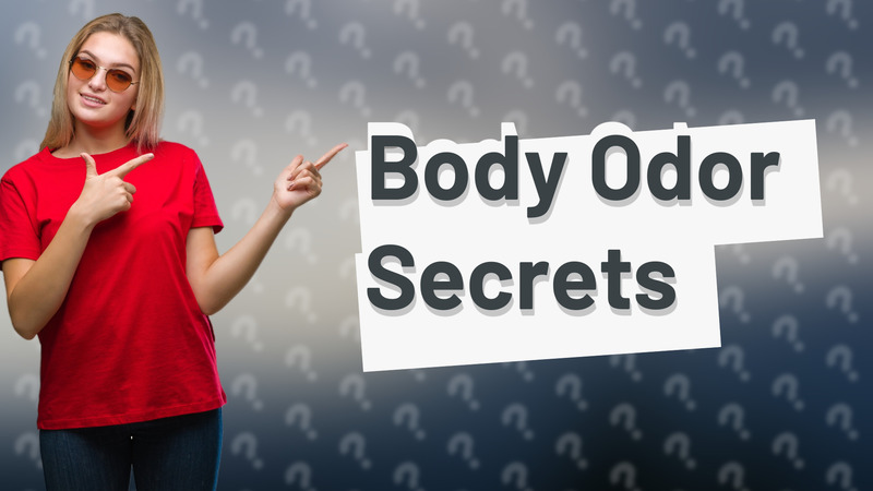 Body Odor Secrets