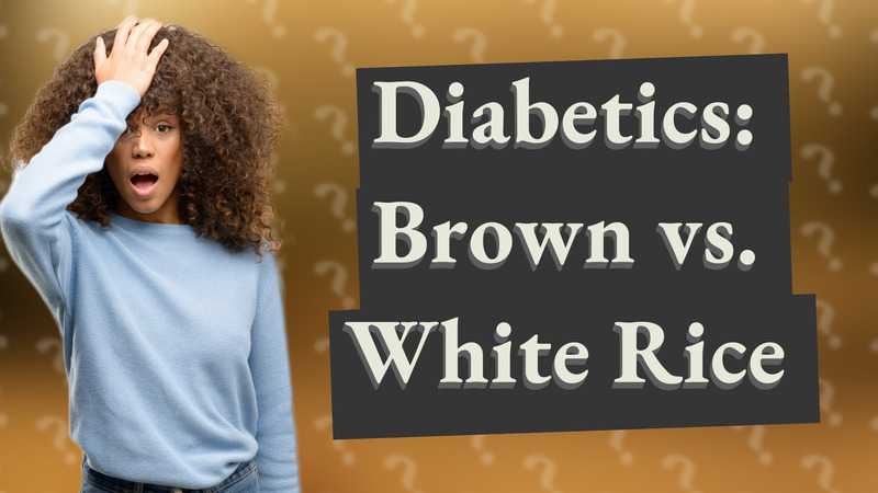 Diabetics: Brown vs. White Rice
