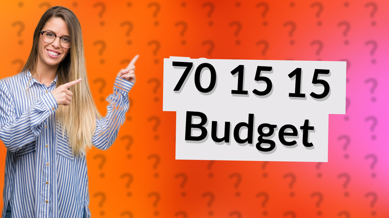 70 15 15 Budget
