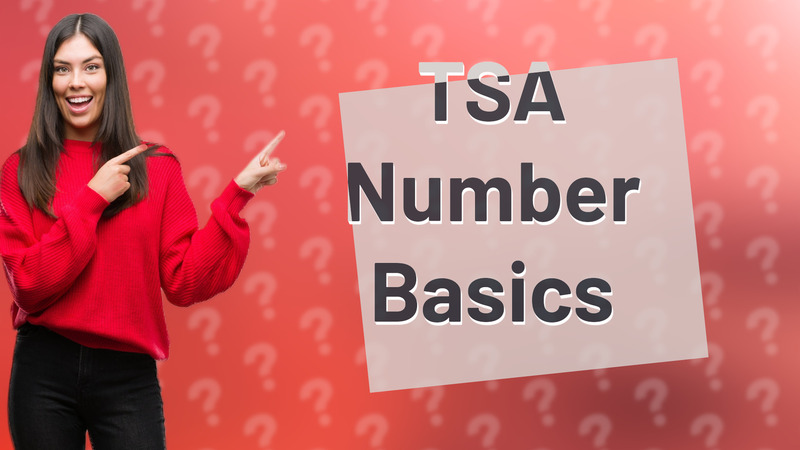 TSA Number Basics