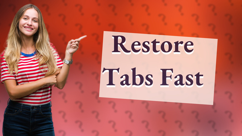 Restore Tabs Fast