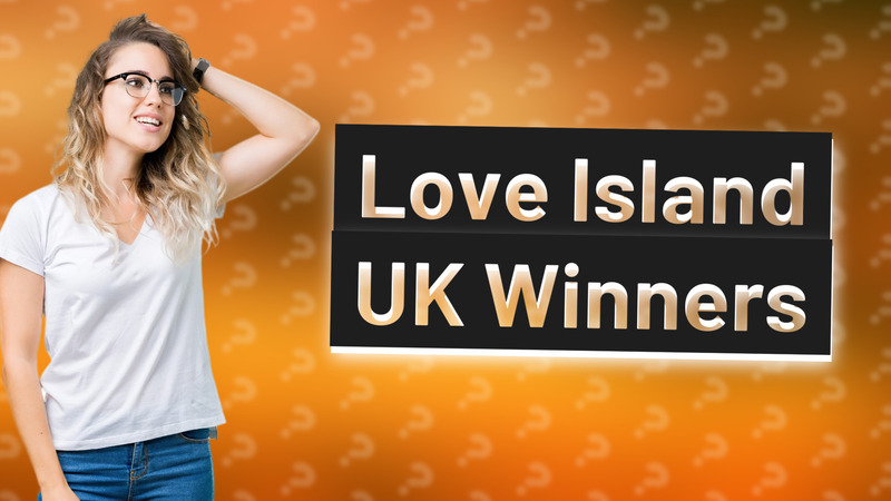 Love Island UK Winners