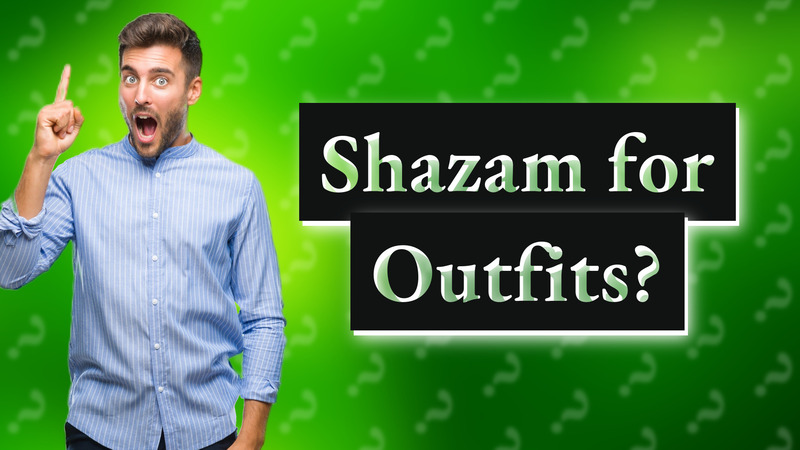 Shazam for Outfits?