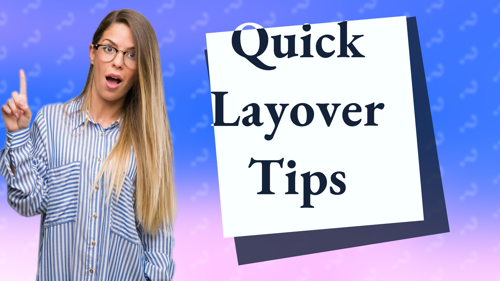 Quick Layover Tips