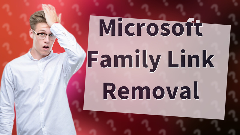 Microsoft Family Link Removal