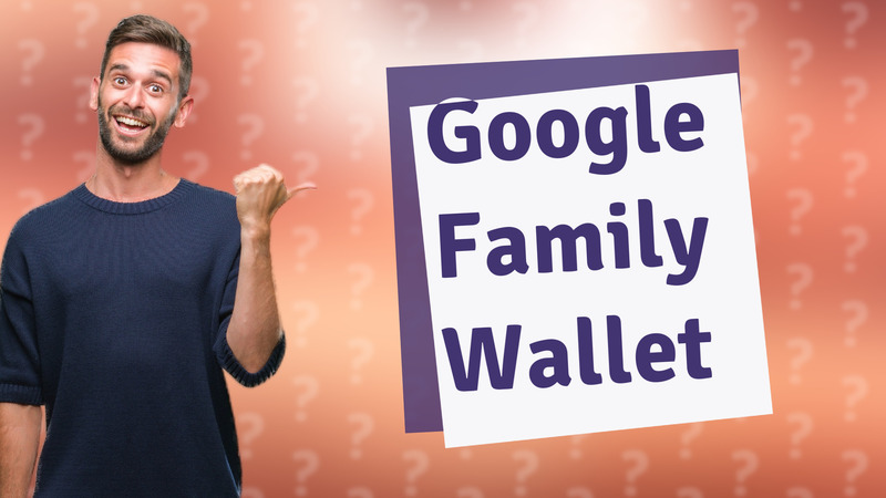 Google Family Wallet