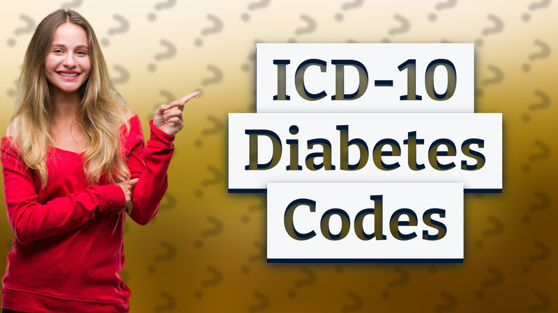 ICD-10 Diabetes Codes
