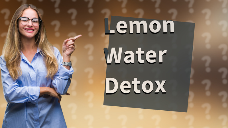 Lemon Water Detox