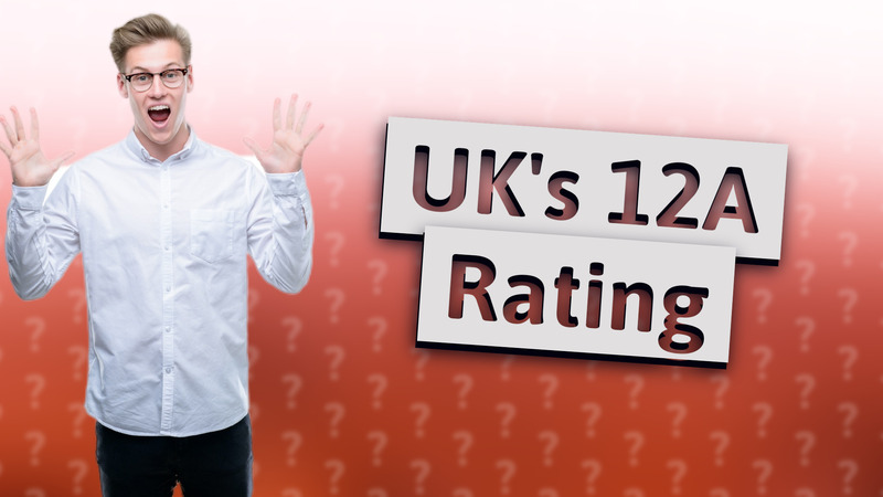 UK's 12A Rating
