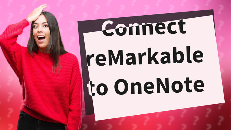 Connect reMarkable to OneNote