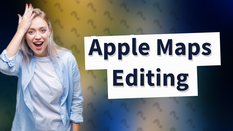 Apple Maps Editing