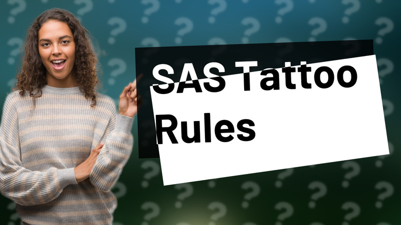 SAS Tattoo Rules