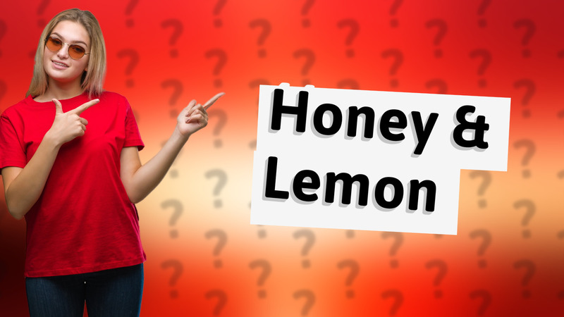 Honey & Lemon